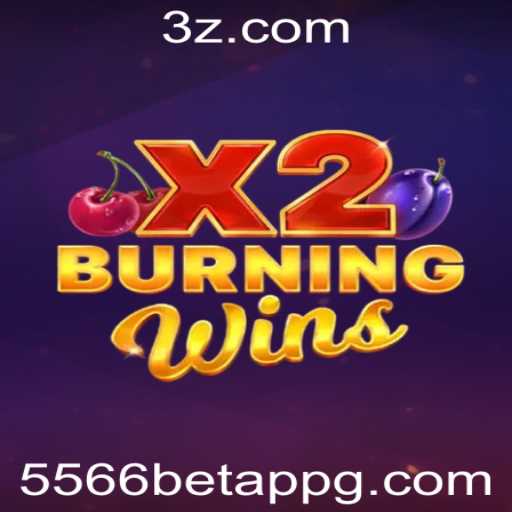 Explorando o Universo de BurningWinsX2 e a Revolução das Apostas com o 5566 Bet App