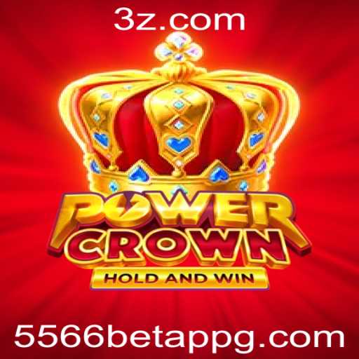 Descubra o Fascinante Mundo de PowerCrown no 5566 Bet App